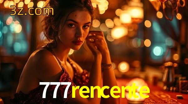  777rencente app